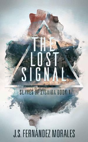 [Slaves of Zisaida 01] • The Lost Signal